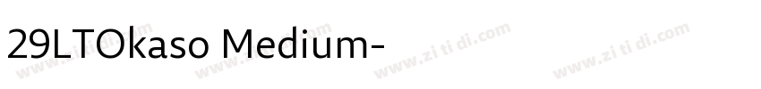 29LTOkaso Medium字体转换